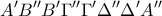\displaystyle{A'B''B'\Gamma''\Gamma'\Delta''\Delta'A''}