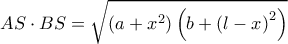  \displaystyle AS \cdot BS = \sqrt {\left( {a + {x^2}} \right)\left( {b + {{\left( {l - x} \right)}^2}} \right)} 