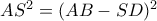 AS^2=(AB-SD)^2