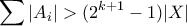\displaystyle{ \sum{|A_i|} > (2^{k+1}-1)|X|}