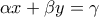 \displaystyle{ \alpha x + \beta y = \gamma  }