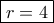 \boxed {r=4}