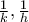 \frac{1}{k},\frac{1}{h}
