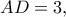 AD=3,