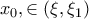 x_0, \in (\xi,\xi_1) x_0, \in (\xi,\xi_1)