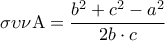 \displaystyle \sigma \upsilon \nu {\rm A} = \frac{{{b^2} + {c^2} - {a^2}}}{{2b \cdot c}}