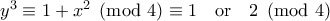 y^3\equiv 1+x^2 \pmod{4}\equiv 1 \quad \text{or} \quad 2 \pmod{4}