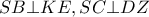 \displaystyle{SB \bot KE,SC \bot DZ}