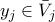 y_j \in \bar{V}_j