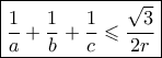 \boxed{\frac{1}{a} + \frac{1}{b} + \frac{1}{c} \leqslant \frac{{\sqrt 3 }}{{2r}}}