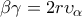 \beta \gamma  = 2r{\upsilon _\alpha }