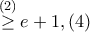 \displaystyle{ \right)\mathop \ge \limits^{\left( 2 \right)} e + 1,(4)} \displaystyle{ \right)\mathop \ge \limits^{\left( 2 \right)} e + 1,(4)}