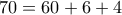 70=60+6+4 70=60+6+4