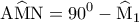 \displaystyle{{\rm A}\widehat {\rm M}{\rm N} = {90^0} - {\widehat {\rm M}_1}}