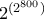 2^{(2^ {800} )}