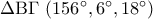 \Delta {\rm B}\Gamma \,\left( {{{156}^ \circ }{{,6}^ \circ }{{,18}^ \circ }} \right)
