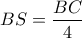 BS=\dfrac{BC}{4}