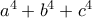 a^4+b^4+c^4