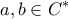 \displaystyle{a,b \in {C^ * }}