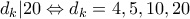 d_k|20 \Leftrightarrow d_k=4,5,10,20