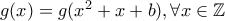 g(x)=g(x^2+x+b), \forall x \in \mathbb{Z}