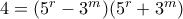 4 = (5^r - 3^m)(5^r + 3^m)