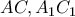AC, {A_1}{C_1}