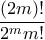 \displaystyle  \frac{(2m)!}{2^m m!}