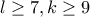 l\geq 7,k\geq 9