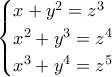 \begin{cases}x+y^2=z^3 \\ x^2+y^3=z^4 \\ x^3+y^4=z^5 \end{cases} \begin{cases}x+y^2=z^3 \\ x^2+y^3=z^4 \\ x^3+y^4=z^5 \end{cases}