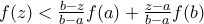 f(z)<\frac{b-z}{b-a}f(a)+\frac{z-a}{b-a}f(b)