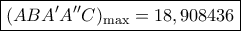 \boxed{{(ABA'A''C)_{\max }} = 18,908436}