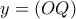 y=(OQ)