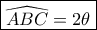 \boxed{\widehat {ABC} = 2\theta } \boxed{\widehat {ABC} = 2\theta }