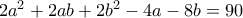 2a^2+2ab+2b^2-4a-8b=90