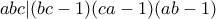 abc|(bc-1)(ca-1)(ab-1)