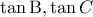 \displaystyle \tan {\rm B}, \tan C 