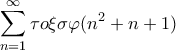 \displaystyle{\sum_{n=1}^{\infty}{\tau o\xi \sigma \varphi (n^2+n+1)}} \displaystyle{\sum_{n=1}^{\infty}{\tau o\xi \sigma \varphi (n^2+n+1)}}