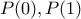 P(0),P(1)