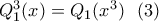 Q_1^3(x)=Q_1(x^3) \ \ (3)