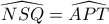 \widehat{NSQ}=\widehat{APT}