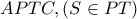 APTC , (S \in PT )