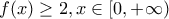 f(x) \geq 2 , x \in [0,+\infty)
