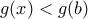 g(x)<g(b)