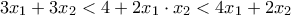 3x_1+3x_2< 4+2x_{1} \cdot x_{2} <4x_{1} +2x_{2}