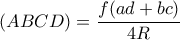 \displaystyle{(ABCD) = \frac{{f(ad + bc)}}{{4R}}}