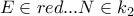 E\in {\color{Red} red}...N\in  k_{2}