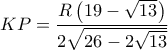 \displaystyle KP = \frac{{R\left( {19 - \sqrt {13} } \right)}}{{2\sqrt {26 - 2\sqrt {13} } }} \displaystyle KP = \frac{{R\left( {19 - \sqrt {13} } \right)}}{{2\sqrt {26 - 2\sqrt {13} } }}