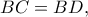 BC=BD,