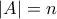 \lvert A \rvert = n